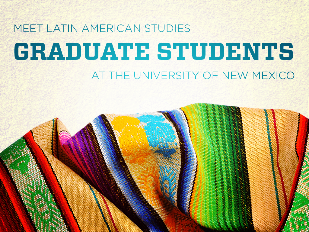 Meet LAS Graduate Students at UNM